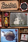 Boston Curiosities - Bruce Gellerman ; Erik Sherman - 9780762748419