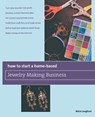How to Start a Home-Based Jewelry Making Business - Maire Loughran - 9780762750122