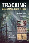 Tracking--Signs of Man, Signs of Hope - David Diaz - 9780762762552