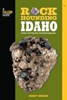 Rockhounding Idaho - Garret Romaine - 9780762763313