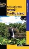 Best Easy Day Hikes Hawaii: The Big Island - Suzanne Swedo - 9780762763498
