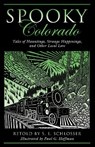 Spooky Colorado - S. E. Schlosser ; Paul G. Hoffman - 9780762764105