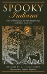Spooky Indiana - S. E. Schlosser ; Paul G. Hoffman - 9780762764211