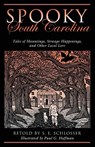 Spooky South Carolina - S. E. Schlosser ; Paul G. Hoffman - 9780762764228
