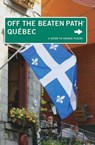 Quebec Off the Beaten Path® - Katharine Fletcher ; Eric Fletcher - 9780762765591