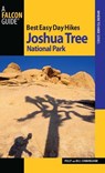 Best Easy Day Hikes Joshua Tree National Park - Bill Cunningham ; Polly Cunningham - 9780762765843