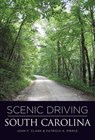 Scenic Driving South Carolina - John Clark ; Patricia Pierce - 9780762767809