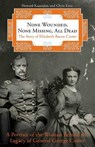 None Wounded, None Missing, All Dead - Howard Kazanjian ; Chris Enss - 9780762768509