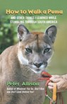 How to Walk a Puma - Peter Allison - 9780762777563