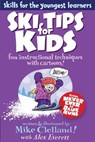 Ski Tips for Kids - Mike Clelland ; Alex Everett - 9780762780006