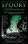 Spooky Yellowstone - S. E. Schlosser ; Paul G. Hoffman - 9780762781461