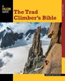 Trad Climber's Bible - John Long ; Peter Croft - 9780762783724
