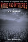 Myths and Mysteries of Kansas - Diana Lambdin Meyer - 9780762783809