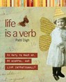 Life Is a Verb - Patti Digh - 9780762785100