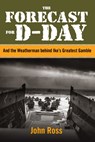 Forecast for D-Day - John E. Ross - 9780762786633