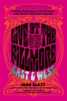 Live at the Fillmore East and West - John Glatt - 9780762788668