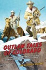 Outlaw Tales of Colorado - Jan Murphy - 9780762789344