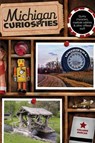 Michigan Curiosities - Colleen Burcar - 9780762790678