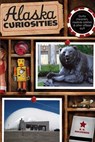 Alaska Curiosities - B. B. Mackenzie - 9780762794607