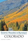 Scenic Routes & Byways™ Colorado - Stewart M. Green - 9780762795888