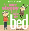 I Am Not Sleepy and I Will Not Go to Bed - Lauren Child - 9780763629700