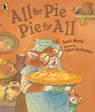 All for Pie, Pie for All: (A Whimsical Story of Sharing, Surprises, and Generosity Among Friends with a Touch of Thanksgiving Cheer for Early Readers - David Martin - 9780763638917