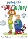 Judy Moody and Stink: The Holly Joliday - Megan McDonald - 9780763641139