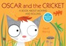 Oscar and the Cricket: A Book about Moving and Rolling - Geoff Waring - 9780763645120