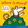 WHERE IS MAISY-LIFT FLAP - Lucy Cousins - 9780763646738