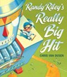 Randy Riley's Really Big Hit - Chris Van Dusen - 9780763649463