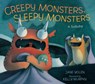 Creepy Monsters, Sleepy Monsters: A Lullaby - Jane Yolen - 9780763662837