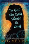 The Girl Who Could Silence the Wind - Meg Medina - 9780763664190