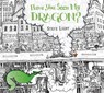 Have You Seen My Dragon? - Steve Light - 9780763666484