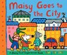 Maisy Goes to the City: A Maisy First Experiences Book (Maisy the Mouse's First Urban Experience Picture Book for Toddlers, Preschoolers, and Kids Age - Lucy Cousins - 9780763668341