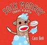 Sock Monkey Takes a Bath - BELL,  Cece - 9780763677596