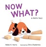 Now What? a Math Tale - Robie H. Harris - 9780763678289