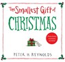 The Smallest Gift of Christmas - Peter H. Reynolds - 9780763679811