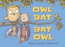 OWL BAT BAT OWL - Marie-Louise Fitzpatrick - 9780763691615