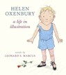 Helen Oxenbury: A Life in Illustration - Leonard S Marcus ; Helen Oxenbury - 9780763692582