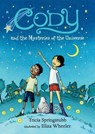 Cody and the Mysteries of the Universe - Tricia Springstubb - 9780763694531