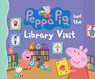 Peppa Pig and the Library Visit: (Children's Picture Book about Going to the Library with Reversible Coloring Poster for Toddlers, Preschoolers, and K - Candlewick Press - 9780763697884