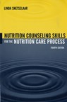 Nutrition Counseling Skills for the Nutrition Care Process - Linda Snetselaar - 9780763729608