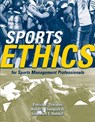 Sports Ethics For Sports Management Professionals - Patrick K. Thornton ; Walter T. Champion Jr. ; Lawrence S. Ruddell - 9780763743840