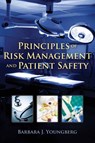 Principles of Risk Management and Patient Safety - Barbara J. Youngberg - 9780763774059
