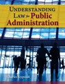 Understanding Law for Public Administration - Charles Szypszak - 9780763780111