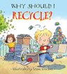 Why Should I Recycle? - Jen Green - 9780764131554