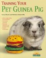 Training Your Guinea Pig - Gerry Bucsis ; Barbara Somerville - 9780764146251