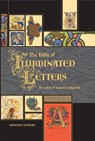 BIBLE OF ILLUMINATED LETTERS - Margaret Morgan - 9780764158209