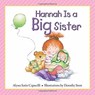 Hannah Is a Big Sister - Alyssa Satin Capucilli ; Dorothy Stott - 9780764167508