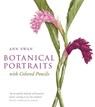 Swan, A: Botanical Portraits with Colored Pencils - Ann Swan - 9780764169748